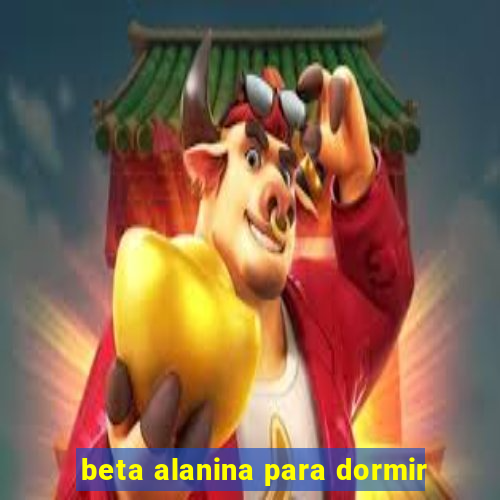 beta alanina para dormir